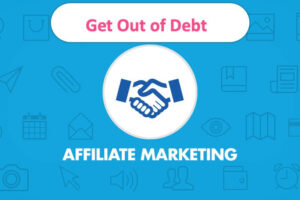 Can Affiliate Marketing Help You Get Out of Debt?