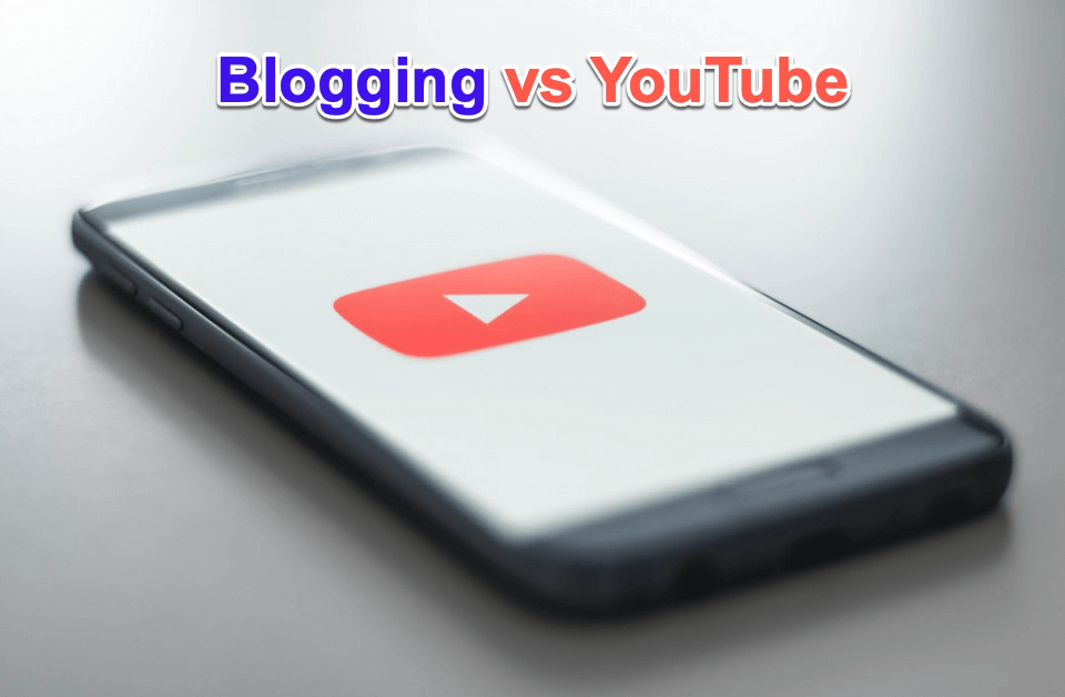 blogging vs youtube